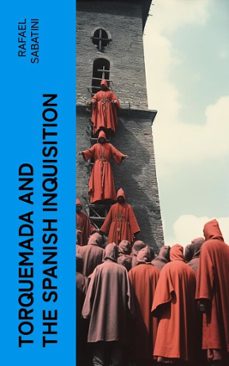 torquemada and the spanish inquisition (ebook)-rafael sabatini-4066339560796