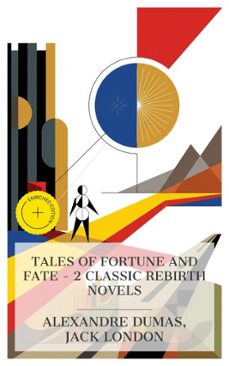 tales of fortune and fate  2 classic rebirth novels (ebook)-alexandre dumas-jack london-4066339984196