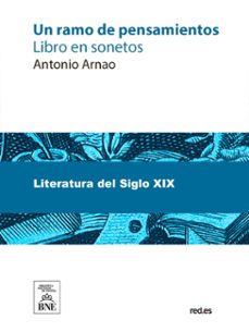 un ramo de pensamientos libro en sonetos (ebook)-antonio arnao-4099995484496