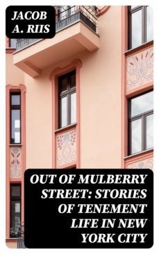 out of mulberry street: stories of tenement life in new york city (ebook)-8596547012696