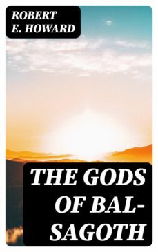 the gods of bal-sagoth (ebook)-8596547321996