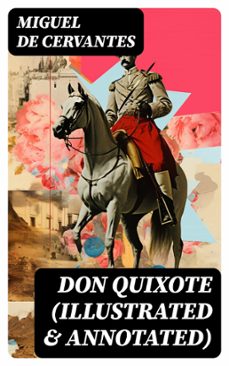 don quixote (illustrated &amp; annotated) (ebook)-miguel de cervantes saavedra-8596547725596