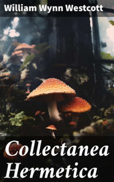 collectanea hermetica (ebook)-william wynn westcott-8596547785996