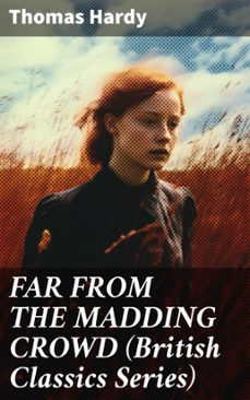 far from the madding crowd (british classics series) (ebook)-thomas hardy-8596547809296