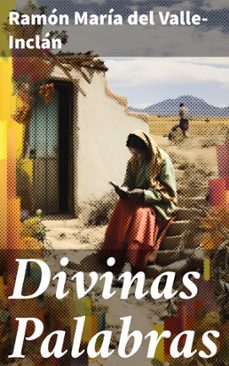 divinas palabras (ebook)-ramon maria del valle inclan-8596547818496