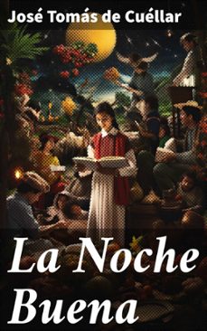 la noche buena (ebook)-jose tomas de cuellar-8596547823896