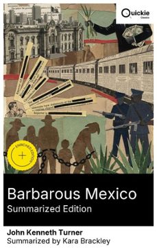 barbarous mexico (summarized edition) (ebook)-john kenneth turner-8596547879596
