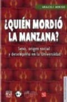 ¿quien mordio la manzana?: sexo, origen social y desempeño en la universidad-9789681678791