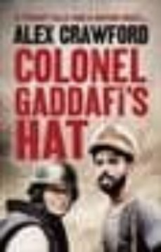 colonel gaddafis hat-alex crawford-9780007467396