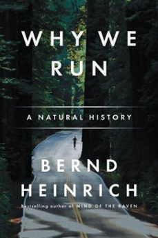 why we run (ebook)-bernd heinrich-9780061979996