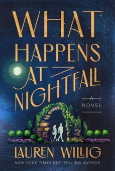 what happens at nightfall (ebook)-lauren willig-9780063306196