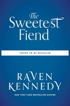 the sweetest fiend (ebook)-raven kennedy-9780063453296
