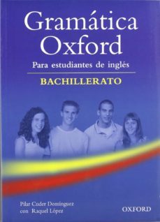 gramatica oxford para estudiantes de ingles (bachillerato) sin respuestas-9780194309196