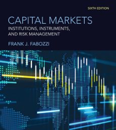capital markets, sixth edition (ebook)-frank j. fabozzi-9780262383196