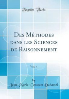 des methodes dans les sciences de raisonnement, vol. 4 (classic reprint)-9780266444596