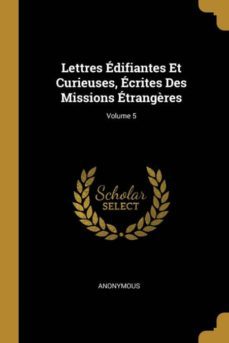 lettres difiantes et curieuses, crites des missions trangres; volume 5-9780270275896