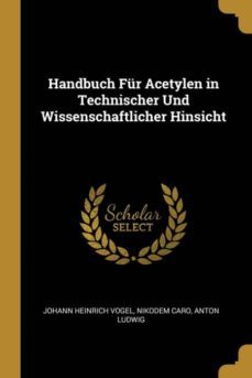 handbuch fur acetylen in technischer und wissenschaftlicher hinsicht-9780274443796