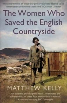 the women who saved the english countryside-matthew kelly-9780300270396