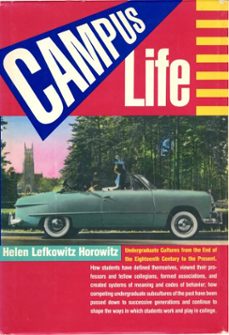 campus life (ebook)-helen lefkowitz horowitz-9780307829696
