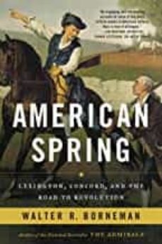 american spring: lexington, concord, and the road to revolution-walter r. borneman-9780316220996