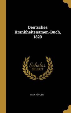 deutsches krankheitsnamenbuch 1829-9780341285496