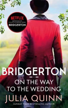 bridgerton: on the way to the wedding (bridgertons book 8)-julia quinn-9780349429496
