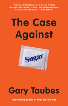 the case against sugar (ebook)-gary taubes-9780451493996