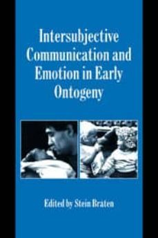 intersubjetive comunication and emotion in early ontogeny-ruth reichelberg-9780521029896