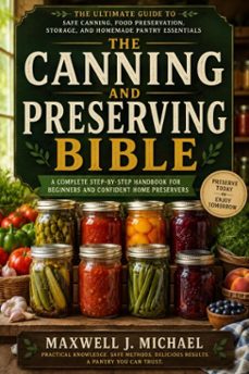 the canning and preserving bible-maxwell michael-9780557919796