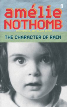 the character of rain-amelie nothomb-9780571220496