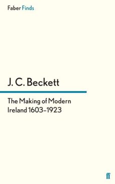 the making of modern ireland 1603-1923 (ebook)-j.c. beckett-9780571280896
