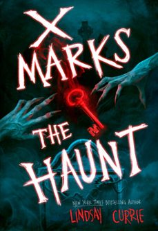 x marks the haunt (ebook)-lindsay currie-9780593811696
