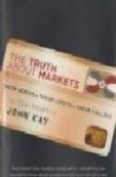the truth about markets: their genius, their limits, their follie s-9780713994896