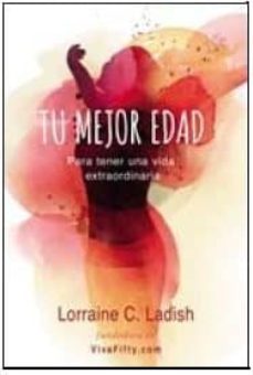 tu mejor edad-lorraine c. ladish-9780718097196