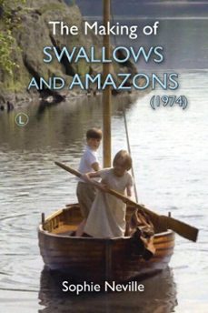 the making of swallows and amazons (1974) (ebook)-sophie neville-9780718845896