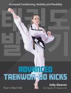 advanced taekwon-do kicks (ebook)-sally gleaves-9780719845796
