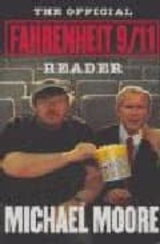 the official fahrenheit 9/11: reader-michael moore-9780743273596
