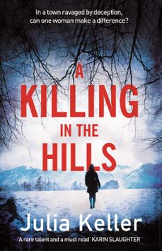 a killing in the hills (bell elkins, book 1) (ebook)-julia keller-9780755392896