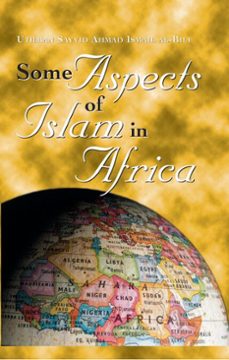 some aspects of islam in africa (ebook)-uthman sayyid ahmad al-bili-9780863724596