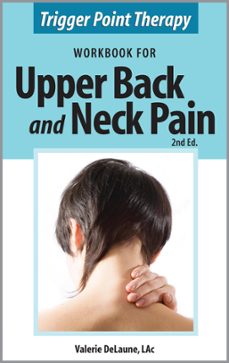 trigger point therapy workbook for upper back and neck pain (2nd ed) (ebook)-valerie delaune-9780976124696