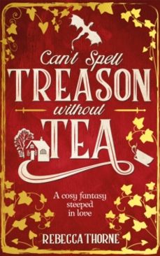 cant spell treason without tea-rebecca thorne-9781035030996