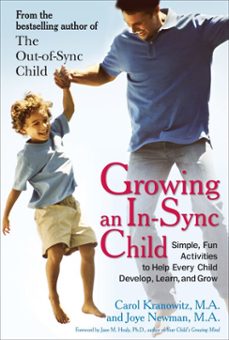 growing an in-sync child (ebook)-carol stock kranowitz-joye newman-9781101187296