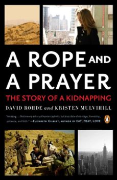 a rope and a prayer (ebook)-david rohde-kristen mulvihill-9781101445396