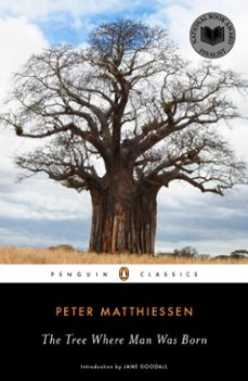 the tree where man was born-peter matthiessen-9781101663196