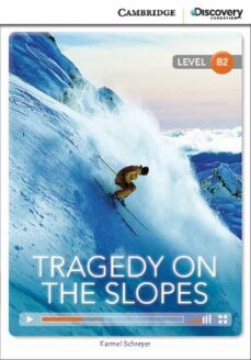 tragedy on the slopes upper intermediate book with online access-9781107621596