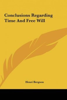 conclusions regarding time and free will-9781161536096