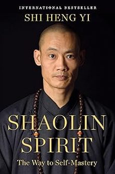 shaolin spirit: the way to self-mastery-shi heng yi-9781250427496