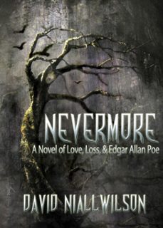 nevermore - a novel of love, loss, &amp; edgar allan poe (ebook)-david niall wilson-9781301584796