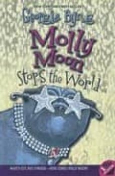 molly moon stops the world-georgia byng-9781405045896
