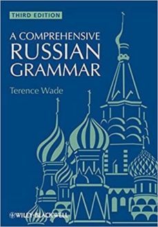 comprehensive russian grammar 3e (blackwell reference grammars) (ingles) tapa blanda - 10 sep 2010-terence wade-9781405136396
